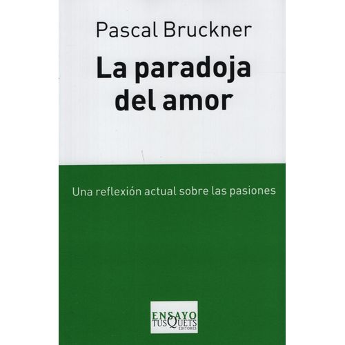 LA PARADOJA DEL AMOR - PASCAL BRUCKNER