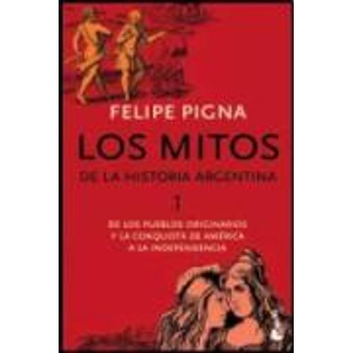 LOS MITOS DE LA HISTORIA ARGENTINA 1