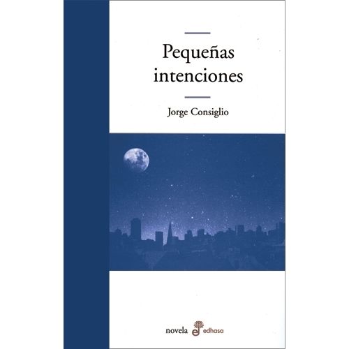 PEQUEÑAS INTENCIONES - JORGE CONSIGLIO