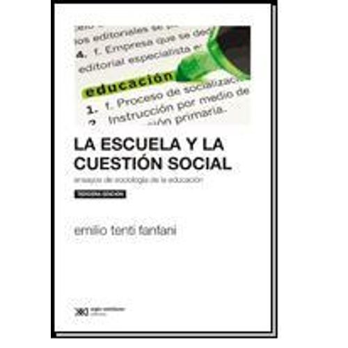 LA ESCUELA Y LA CUESTION SOCIAL (3RA.EDICION)