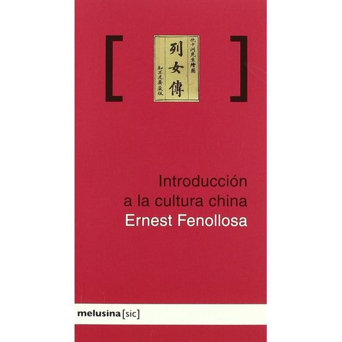INTRODUCCION A LA CULTURA CHINA - ERNEST FENOLLOSA