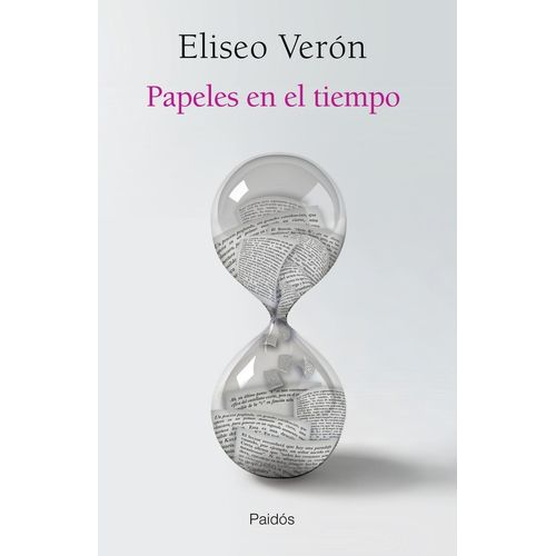 PAPELES EN EL TIEMPO - ELISEO VERON