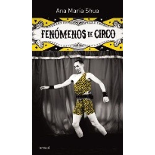 LIBRO FENOMENOS DE CIRCO - ANA MARIA SHUA