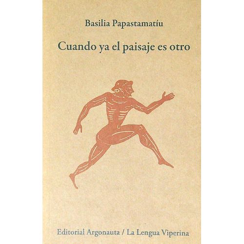 CUANDO YA EL PAISAJE ES OTRO - BASILIA PAPASTAMATIU