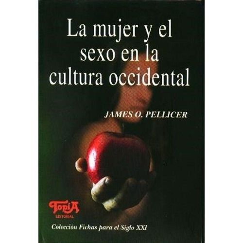LA MUJER Y EL SEXO EN LA CULTURA OCCIDENTAL - PELLICER