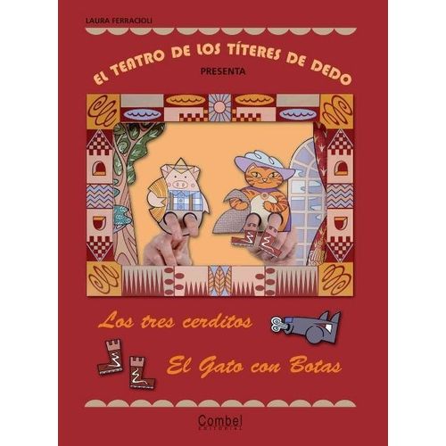 LOS TRES CERDITOS. EL GATO CON BOTAS. EL TEATRO DE LOS TITER