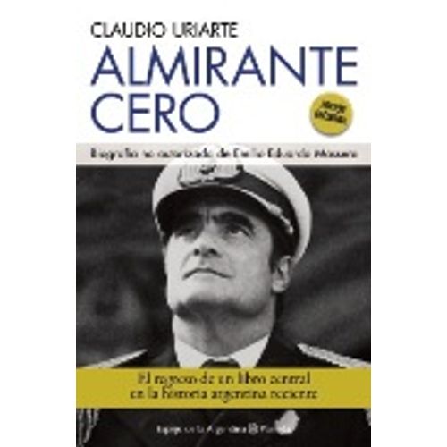 ALMIRANTE CERO: BIOGRAFIA NO AUTORIZADA