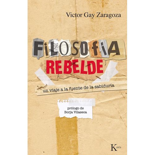 FILOSOFIA REBELDE - UN VIAJE A LA FUENTE DE LA SABIDURIA