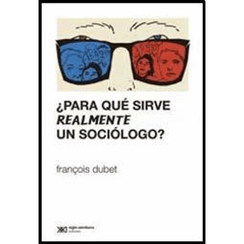 PARA QUÉ SIRVE REALMENTE UN SOCIÓLOGO?