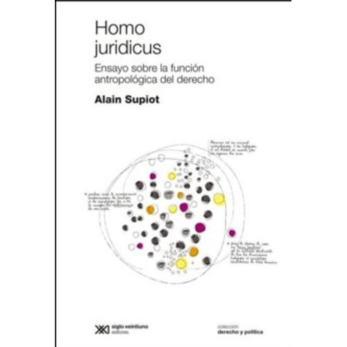 HOMO JURIDICUS:ENSAYO SOBRE LA FUNDACION ANTROPOLOGICA DEL D