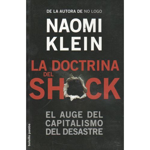 LA DOCTRINA DEL SHOCK: EL AUGE DEL CAPITALISMO DEL DESASTRE