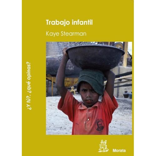 TRABAJO INFANTIL - ¿Y TU?, ¿QUE OPINAS? - KAYE STEARMAN