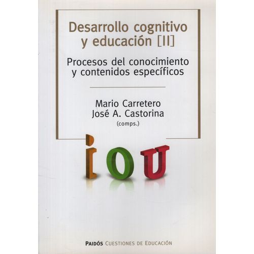 DESARROLLO COGNITIVO Y EDUCACION II PROCESOS DEL CONOCIMIENT