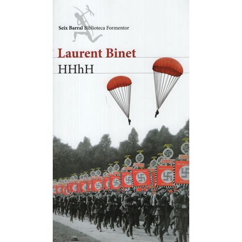 LIBRO HHHH HIMMLERS HIRN HEISST HEYDRICH - LAURENT BINET