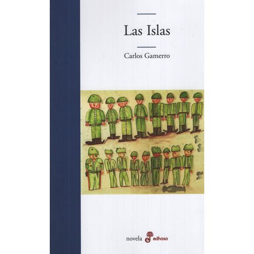 LAS ISLAS - CARLOS GAMERRO - EDHASA LITERARIA