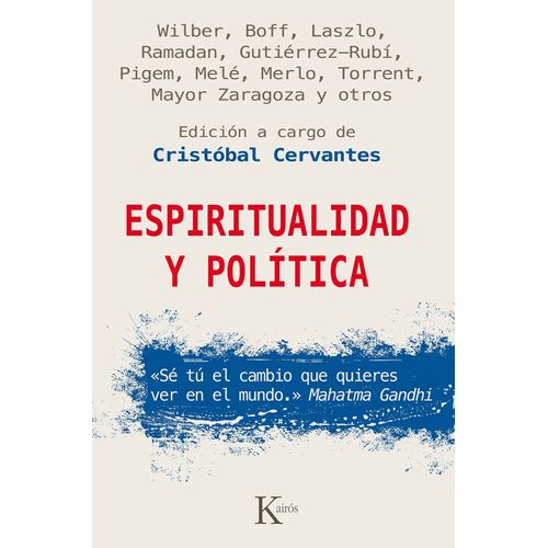 ESPIRITUALIDAD Y POLITICA - WILBER, BOFF, LASZLO Y OTROS