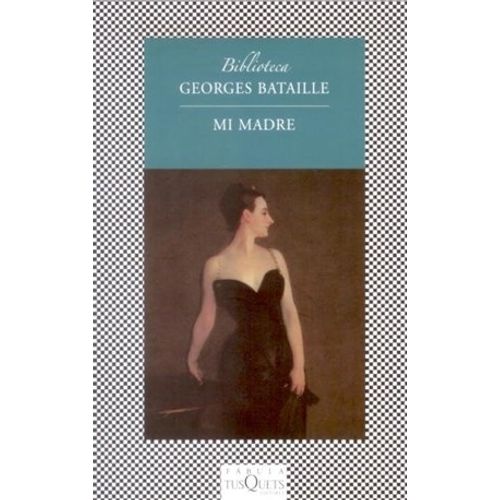 LIBRO MI MADRE - GEORGES BATAILLE