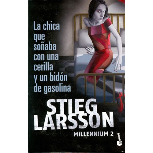 LA CHICA QUE SOÑABA CON UNA CERILLA Y UN BIDON DE GASOLINA -