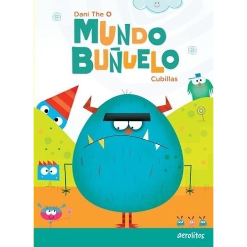 MUNDO BUÑUELO - AEROLITOS - ROBERTO CUBILLAS
