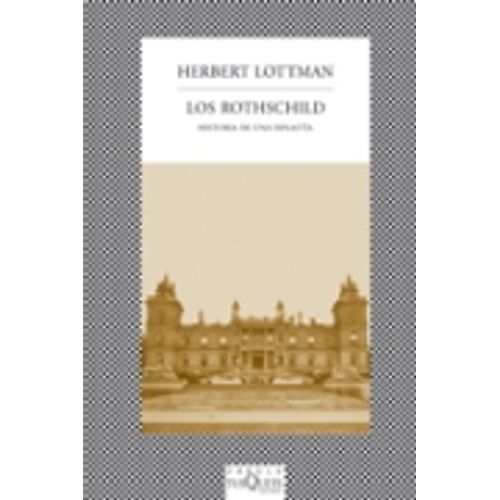 LOS ROTHSCHILD: HISTORIA DE UNA DINASTIA