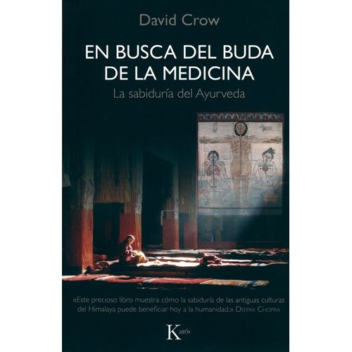EN BUSCA DEL BUDA DE LA MEDICINA - LA SABIDURIA DEL AYURVEDA