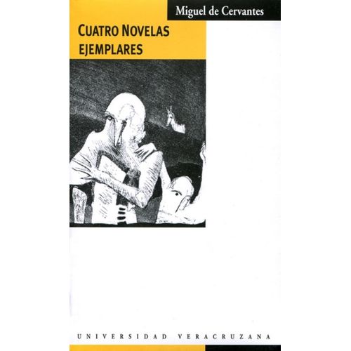 CUATRO NOVELAS EJEMPLARES - MIGUEL DE CERVANTES