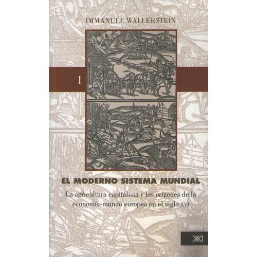 EL MODERNO SISTEMA MUNDIAL VOL 1 - LA AGRICULTURA CAPITALIST