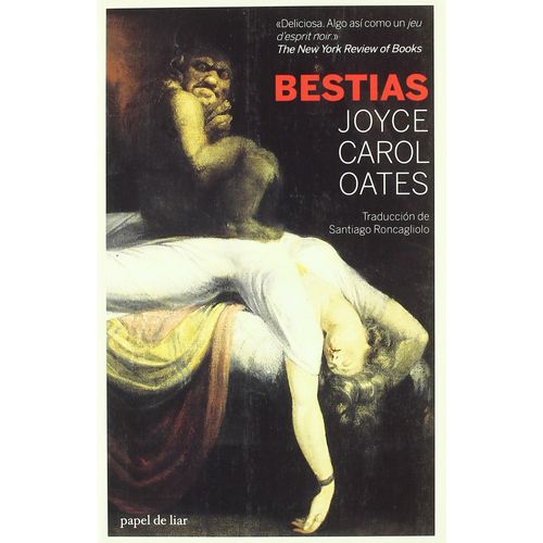 BESTIAS - JOYCE CAROL OATES
