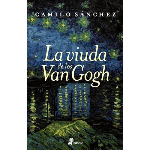LA VIUDA DE LOS VAN GOGH - SANCHEZ, CAMILO