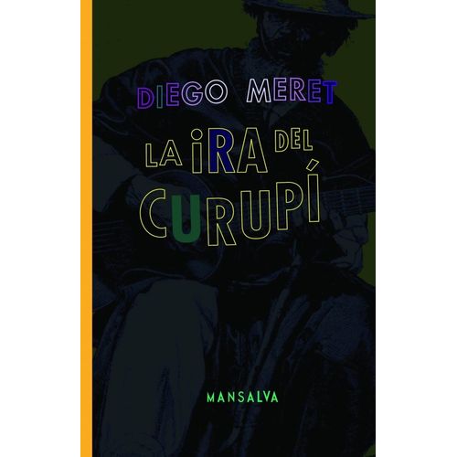 LA IRA DEL CURUPI - DIEGO MERET
