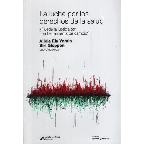 LA LUCHA POR LOS DERECHOS DE LA SALUD - PUEDE LA JUSTICIA SE
