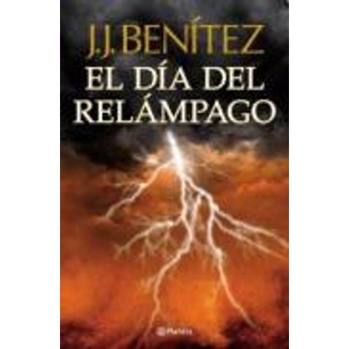 EL DIA DEL RELAMPAGO - CABALLO DE TROYA 10 - J. J. BENITEZ