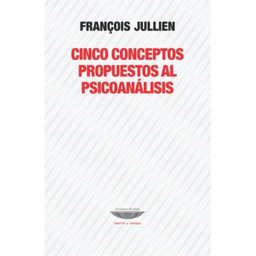 CINCO CONCEPTOS PROPUESTOS AL PSICOANALISIS