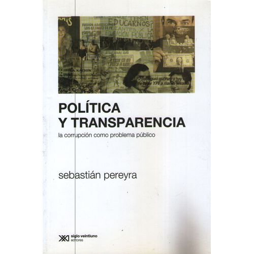POLITICA Y TRANSPARENCIA: LA CORRUPCION COMO PROBLEMA PUBLIC