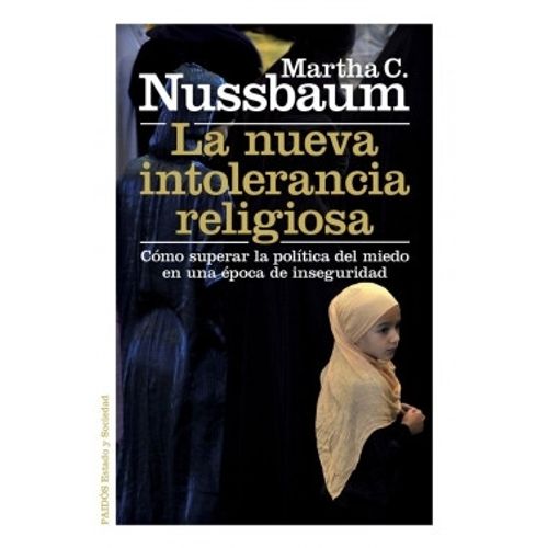 LA NUEVA INTOLERANCIA RELIGIOSA - MARTHA C. NUSSBAUM