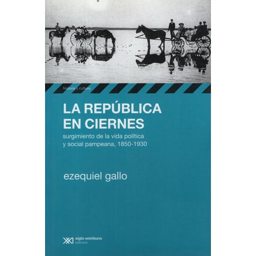 REPUBLICA EN CIERNES - EZEQUIEL JULIO GALLO