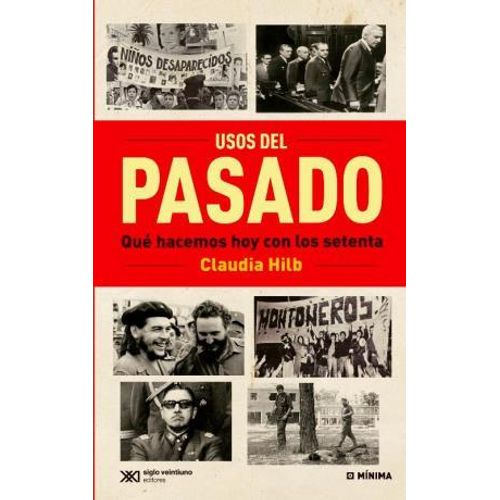 LIBRO USOS DEL PASADO - CLAUDIA HILB - QUE HACEMOS HOY CON L