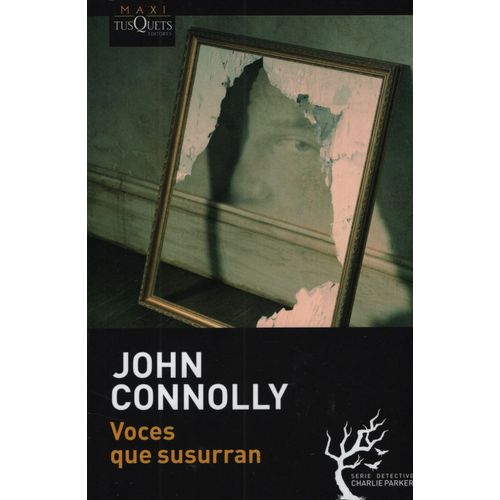 VOCES QUE SUSURRAN - JOHN CONNOLLY