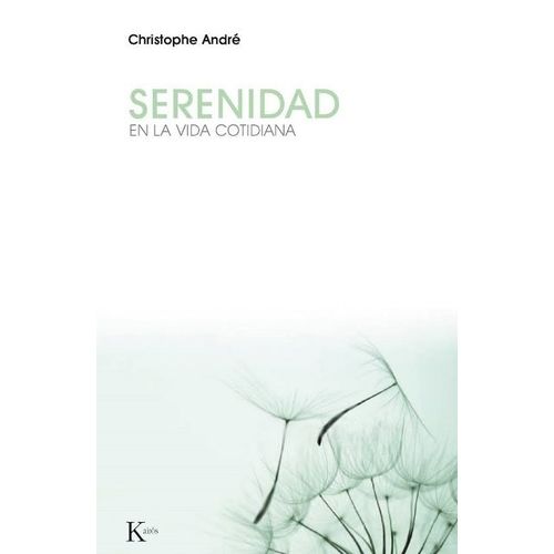 SERENIDAD - EN LA VIDA COTIDIANA - CHRISTOPHE ANDRE