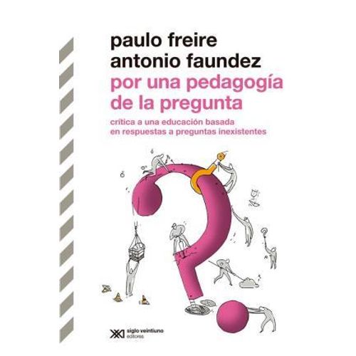 POR UNA PEDAGOGIA DE LA PREGUNTA - PAULO FREIRE
