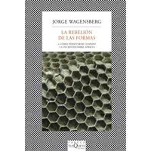 LA REBELION DE LAS FORMAS - JORGE WAGENSBERG