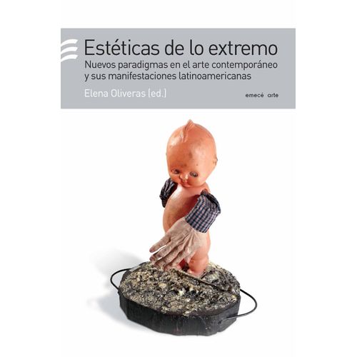 ESTETICAS DE LO EXTREMO - MARIA ELENA OLIVERAS