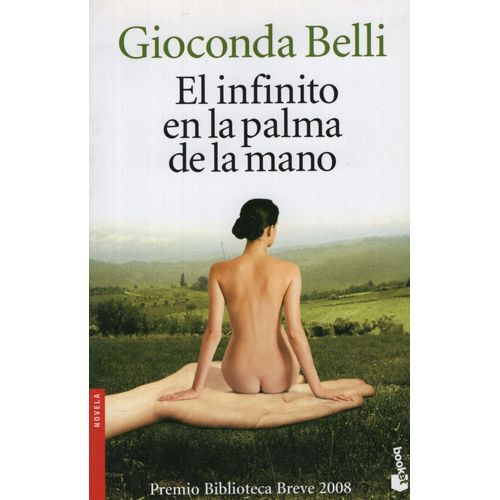 EL INFINITO EN LA PALMA DE LA MANO - GIOCONDA BELI EL INFINITO EN LA PALMA DE LA MANO - GIOCONDA BELI