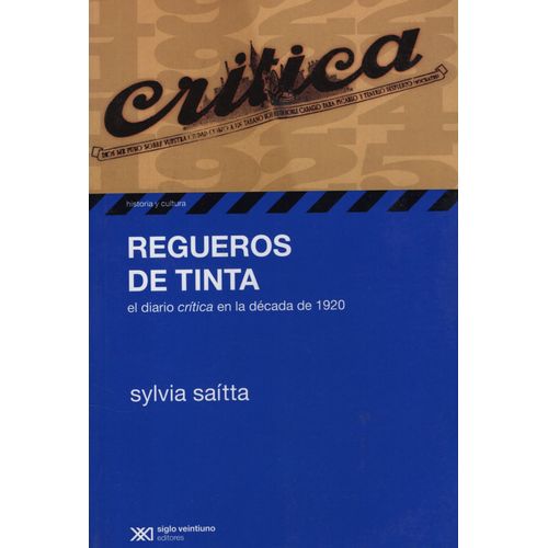 REGUEROS DE TINTA - EL DIARIO CRITICA EN LA DECADA DE 1920