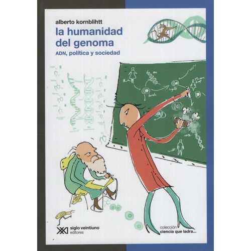 LA HUMANIDAD DEL GENOMA:ADN,POLITICA Y SOCIEDAD