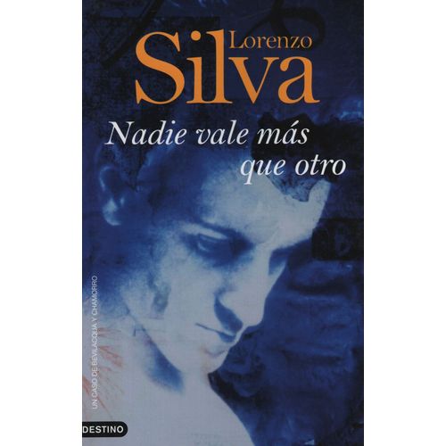 LIBRO NADIE VALE MAS QUE OTRO - BEVILACQUA Y CHAMORRO 4 - LO