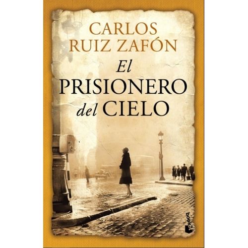 EL PRISIONERO DEL CIELO - CARLOS RUIZ ZAFON