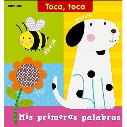 MIS PRIMERAS PALABRAS - TOCA TOCA MIS PRIMERAS PALABRAS - TOCA TOCA