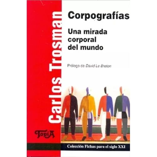 CORPOGRAFIAS - UNA MIRADA CORPORAL DEL MUNDO