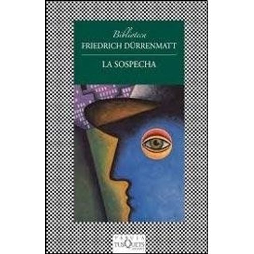 LA SOSPECHA - FRIEDRICH DURRENMATT